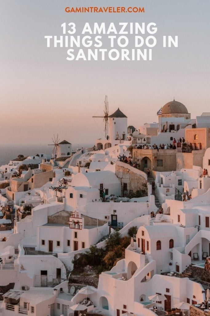 13 AMAZING THINGS TO DO IN SANTORINI (TRAVEL GUIDE)