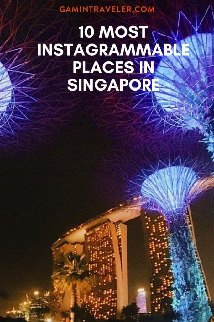 10 MOST INSTAGRAMMABLE PLACES IN SINGAPORE