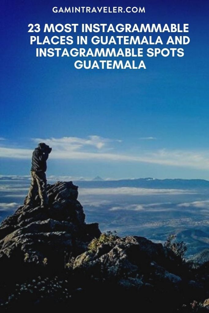 most instagrammable places in Guatemala, instagrammable spots Guatemala