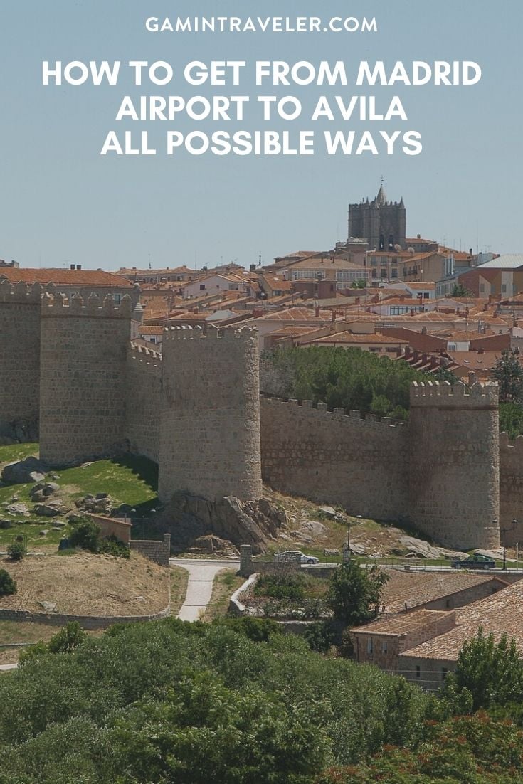 How To Get From Madrid Airport To Avila - All Possible Ways