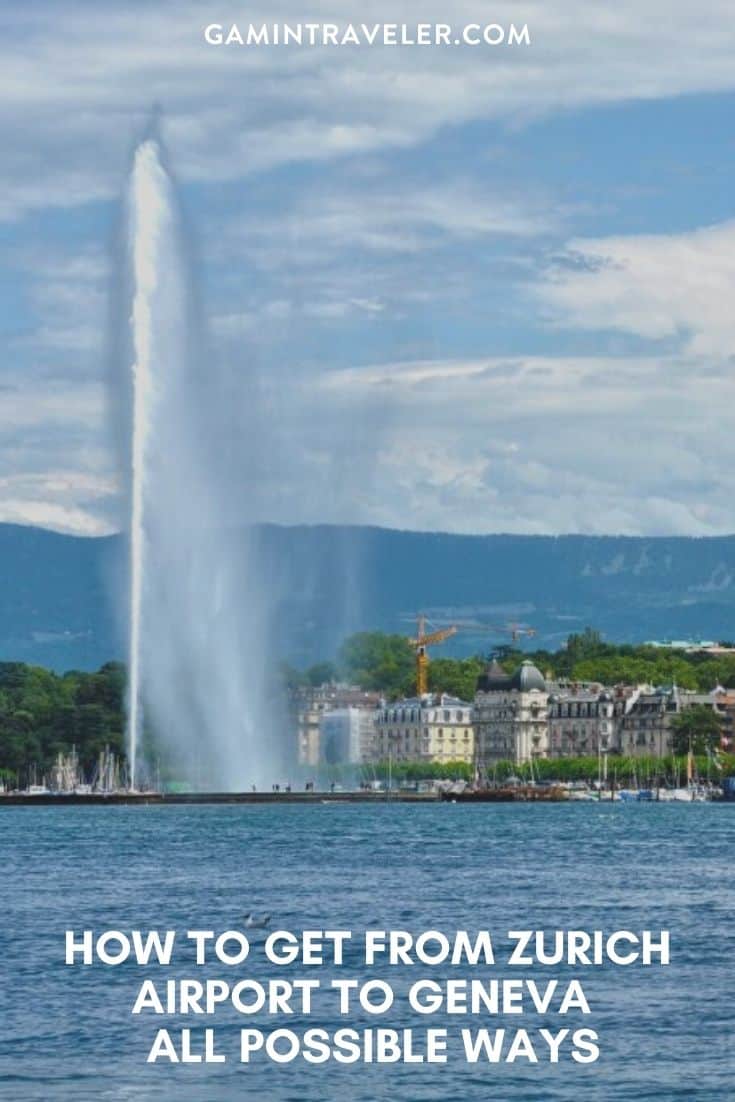 HOW TO GET FROM ZURICH AIRPORT TO GENEVA – ALL POSSIBLE WAYS