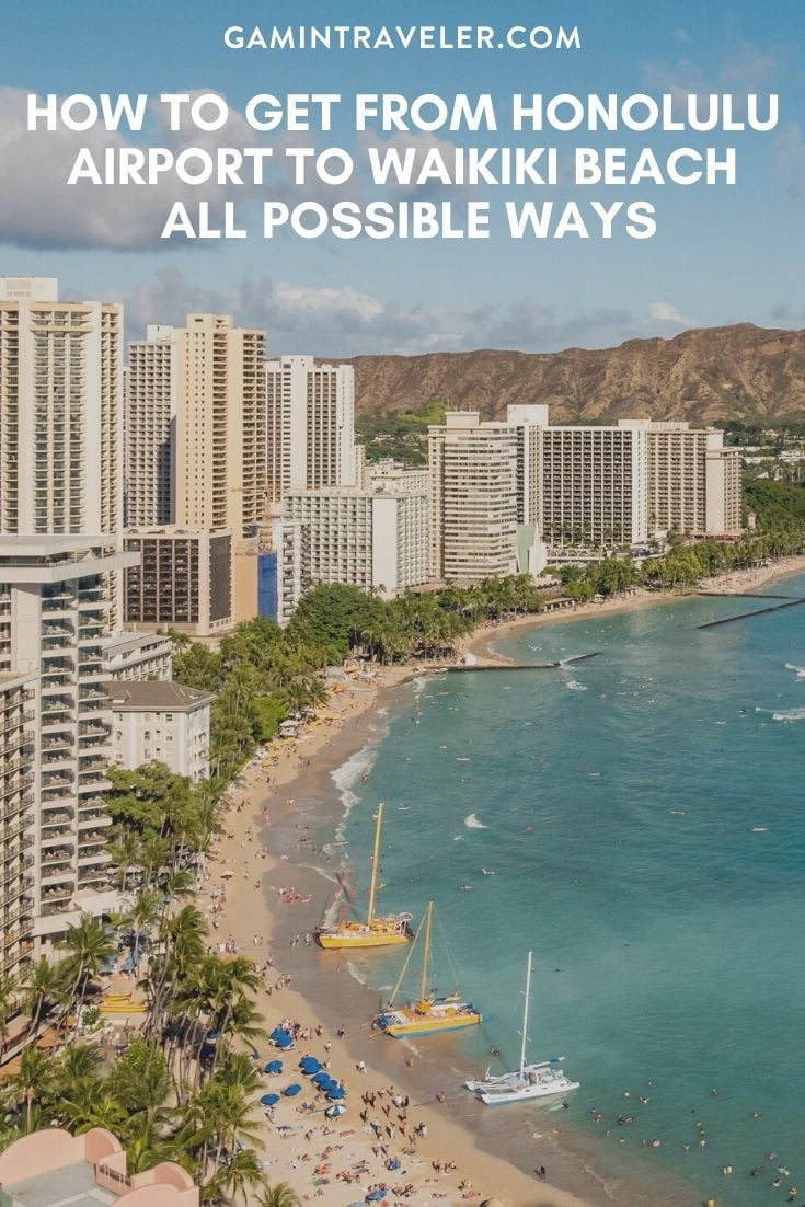 How To Get From Honolulu Airport To Waikiki Beach - All Possible Ways, cheapest way from Honolulu airport to Waikiki Beach, Honolulu airport to Waikiki Beach