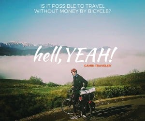 Is travel without money possible? Hell Yeah!