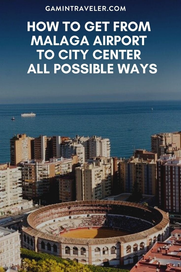 HOW TO GET FROM MALAGA AIRPORT TO CITY CENTER – ALL POSSIBLE WAYS