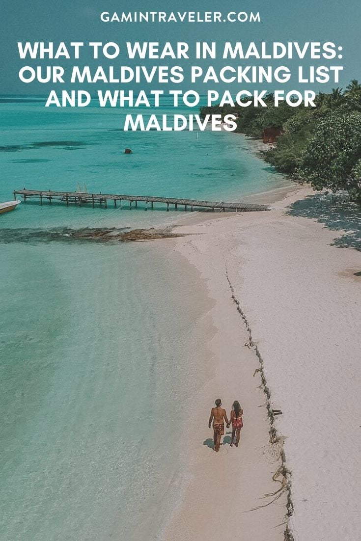 What To Wear In Maldives Our Maldives Packing List And What To Pack