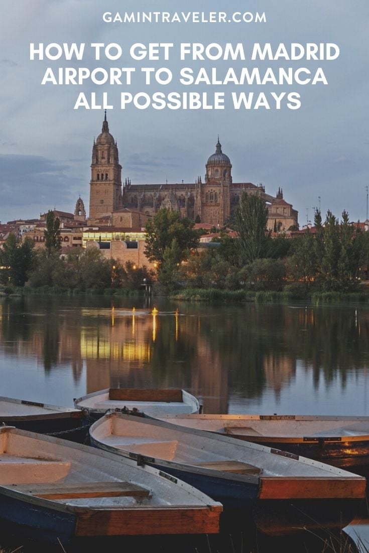 HOW TO GET FROM MADRID AIRPORT TO SALAMANCA – ALL POSSIBLE WAYS