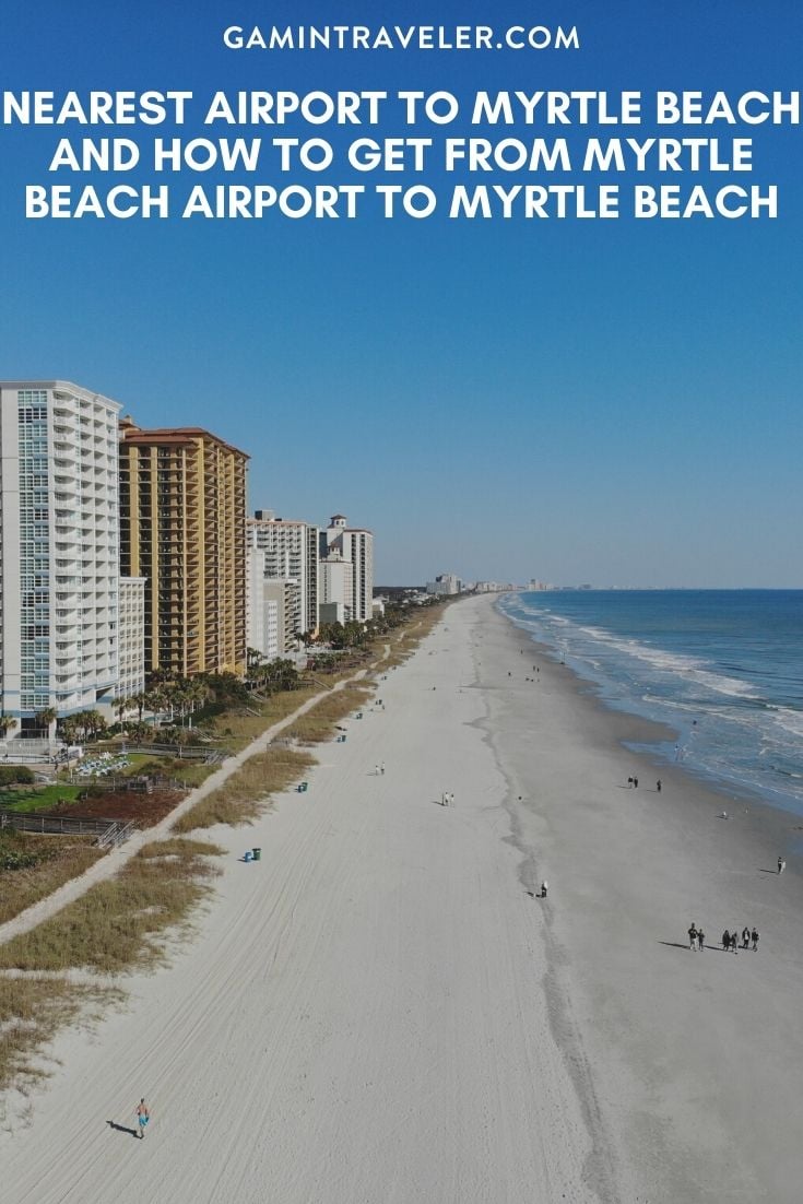 Nearest Airport To Myrtle Beach And How To Get From Myrtle Beach Airport To Myrtle Beach, cheapest way from Myrtle Beach airport to Myrtle Beach, Myrtle Beach airport to Myrtle Beach, nearest airport to Myrtle Beach, closest airport to Myrtle Beach