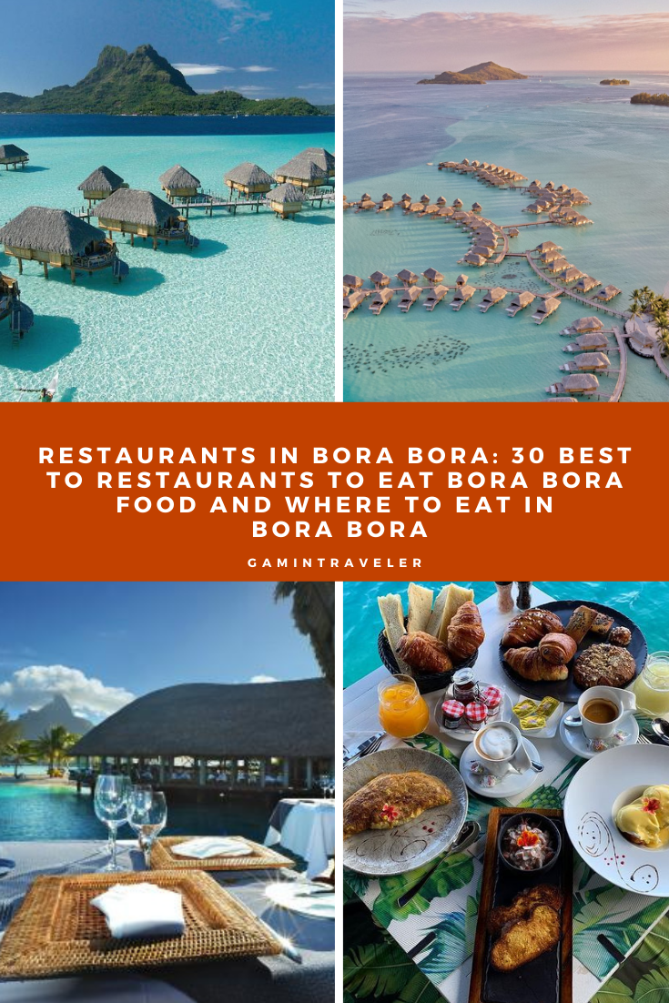 BORA BORA FOOD 30 BEST RESTAURANTS IN BORA BORA AND WHERE TO EAT IN