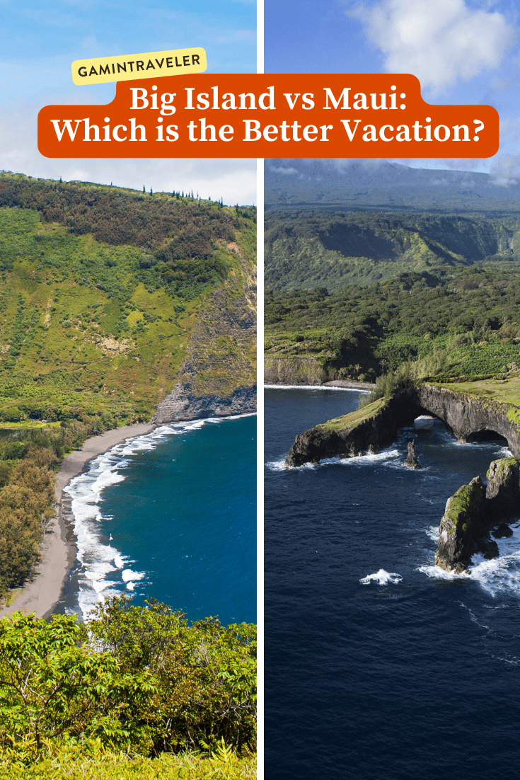 Big Island vs Maui - Which is the Better Vacation?