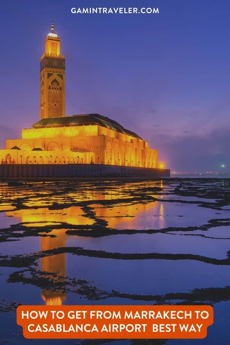 How To Get From Marrakech to Casablanca Airport Best Way, cheapest way from Marrakech to Casablanca Airport cheapest way from Marrakech to Casablanca, Marrakech to Casablanca Airport, Marrakech to Casablanca, Marrakech to Casablanca Airport by Bus, bus from Marrakech to Casablanca, train from Marrakech to Casablanca, taxi from Marrakech to Casablanca Airport, Uber from Marrakech to Casablanca Airport, Marrakech to Casablanca Airport by bus, private transfer from Marrakech to Casablanca Airport