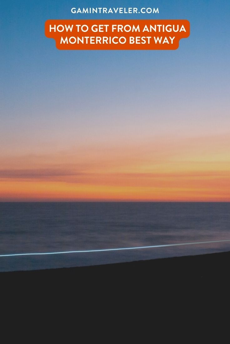 How To Get From Antigua to Monterrico Best Way, Antigua to Monterrico, cheapest way from Antigua to Monterrico, best way from Antigua to Monterrico, Antigua to Monterrico by bus, bus from Antigua to Monterrico, taxi from Antigua to Monterrico, private transfer from Antigua to Monterrico, Shared Van from Antigua to Monterrico, rent a car at Antigua, public buses from Antigua to Monterrico,