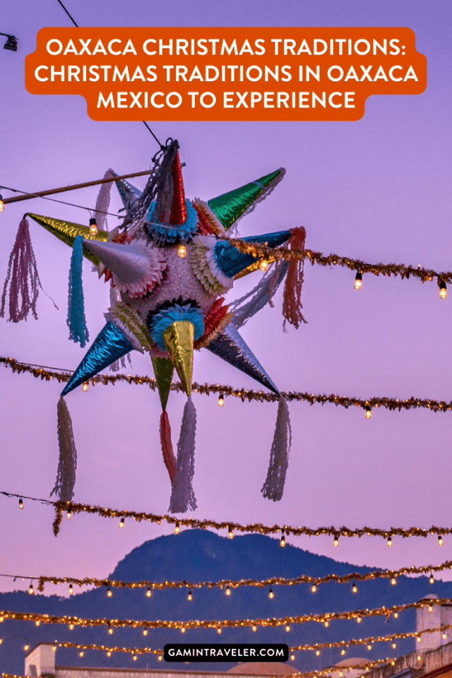 Oaxaca Christmas Traditions: Christmas Traditions In Oaxaca