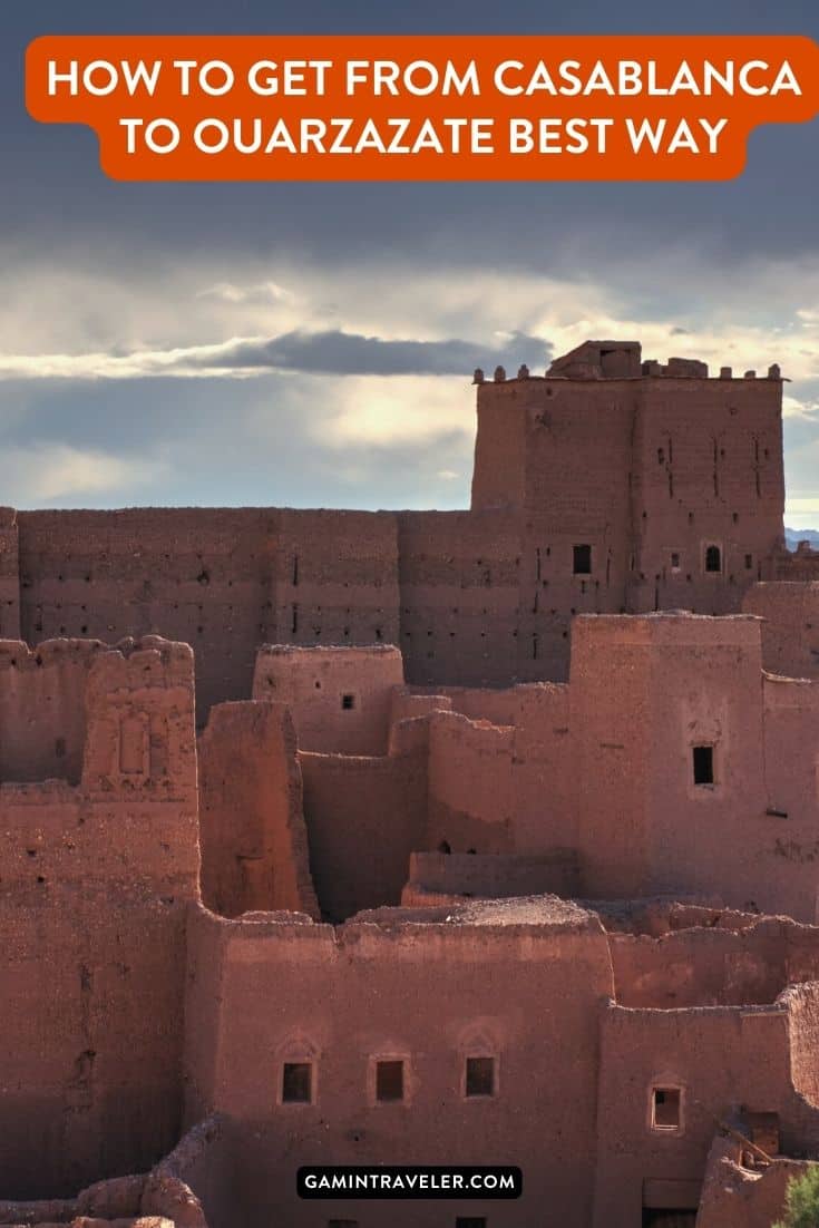 How To Get From Casablanca to Ouarzazate Best Way, cheapest way from Casablanca to Ouarzazate, Casablanca to Ouarzazate, bus from Casablanca to Ouarzazate, taxi Casablanca to Ouarzazate, Uber from Casablanca to Ouarzazate, Casablanca to Ouarzazate by bus, van from Casablanca to Ouarzazate, best way from Casablanca to Ouarzazate, train from Casablanca to Ouarzazate, 
