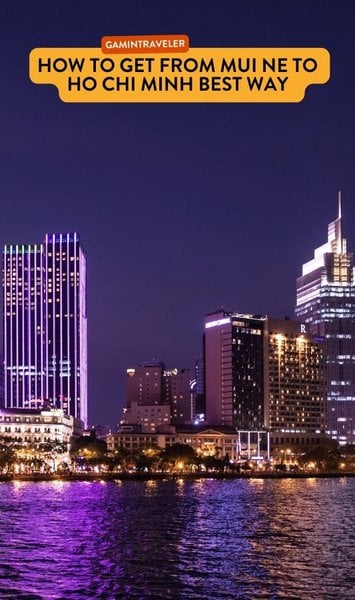 How To Get From Mui Ne to Ho Chi Minh Best Way, best way from Mui Ne to Ho Chi Minh City, cheapest way from Mui Ne to Ho Chi Minh City, Mui Ne to Ho Chi Minh, bus from Mui Ne to Ho Chi Minh City, by plane from Mui Ne to Ho Chi Minh City, Mui Ne to Ho Chi Minh City by van, Mui Ne to Ho Chi Minh City by bus, 
