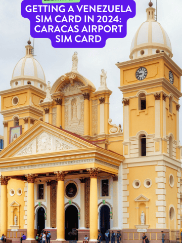 Getting a Venezuela SIM Card in 2024: Caracas Airport SIM Card