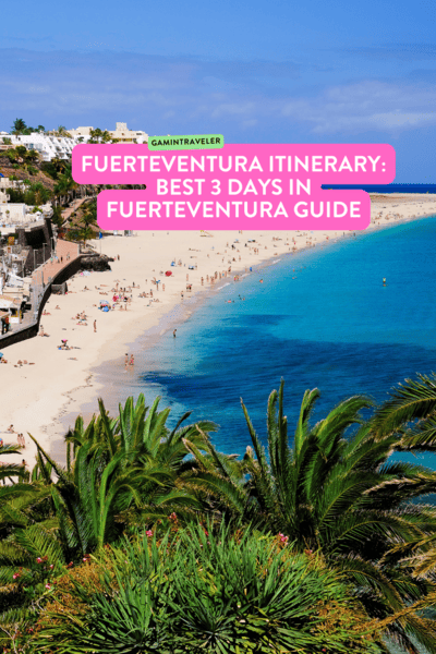 Fuerteventura Itinerary: Best 3 Days in Fuerteventura 1 Fuerteventura Itinerary Best 3 Days in Fuerteventura Guide