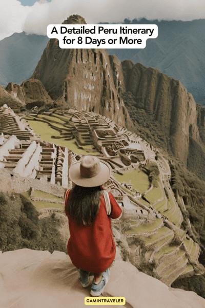 A Detailed Peru Itinerary 8 Days: Everything to Know 1 Detailed Peru Itinerary 8 Days or More