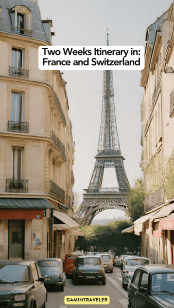 France and Switzerland Itinerary 14 Days 1 France and Switzerland Itinerary 14 days