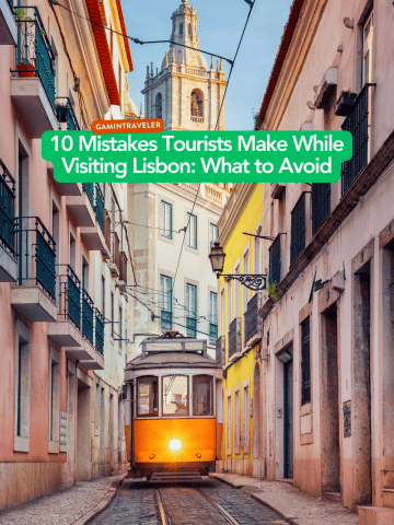 10 Mistakes Tourists Make While Visiting Lisbon: What to Avoid