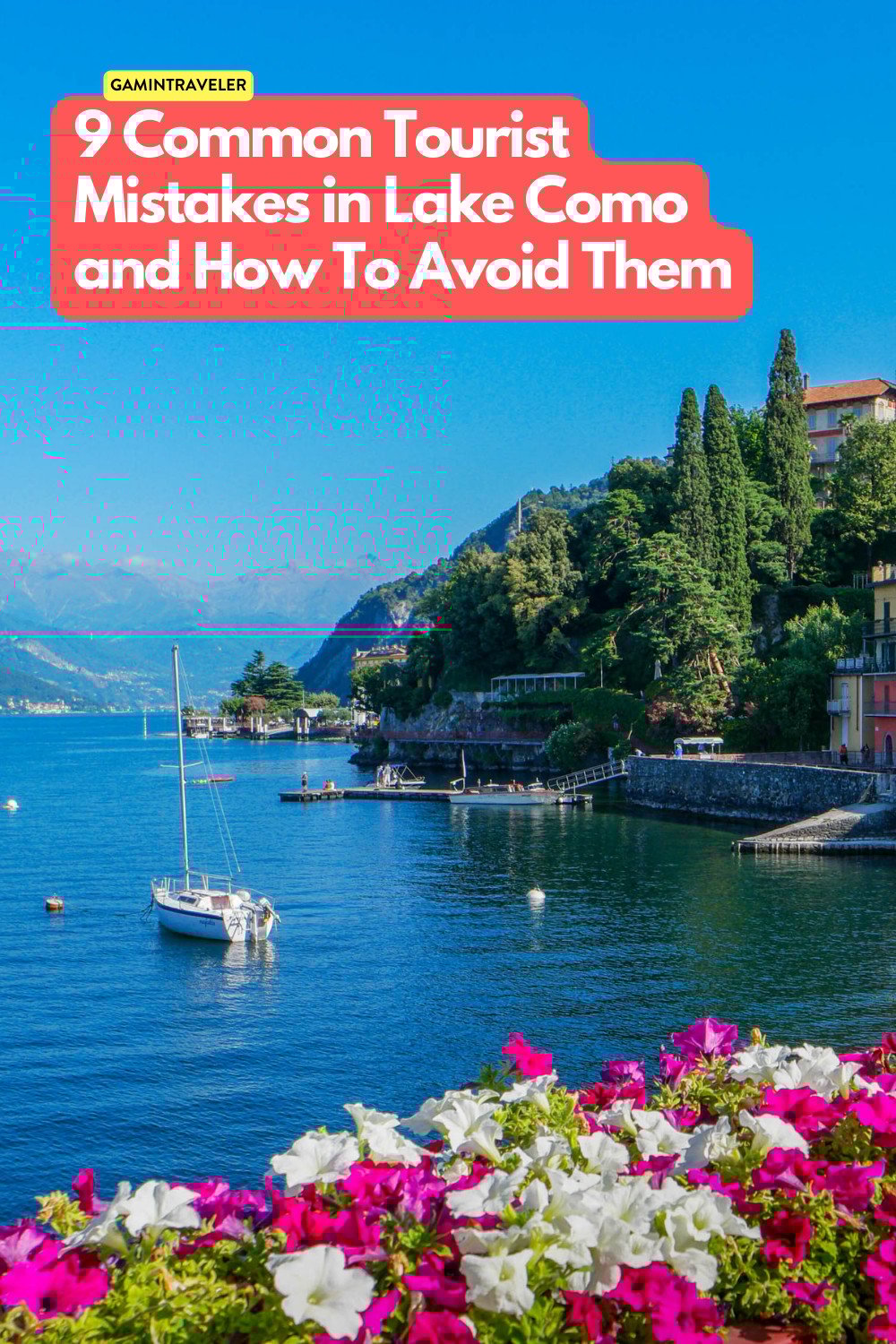 9 Common Tourist Mistakes in Lake Como and How To Avoid Them 1 9 Common Tourist Mistakes in Lake Como and How To Avoid Them