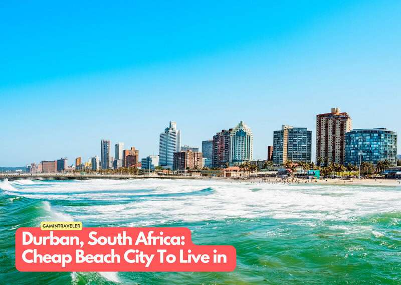 20 Cheapest Beach Cities To Live in The World 12 Durban South Africa 20 Cheapest Beach Cities To Live in The World